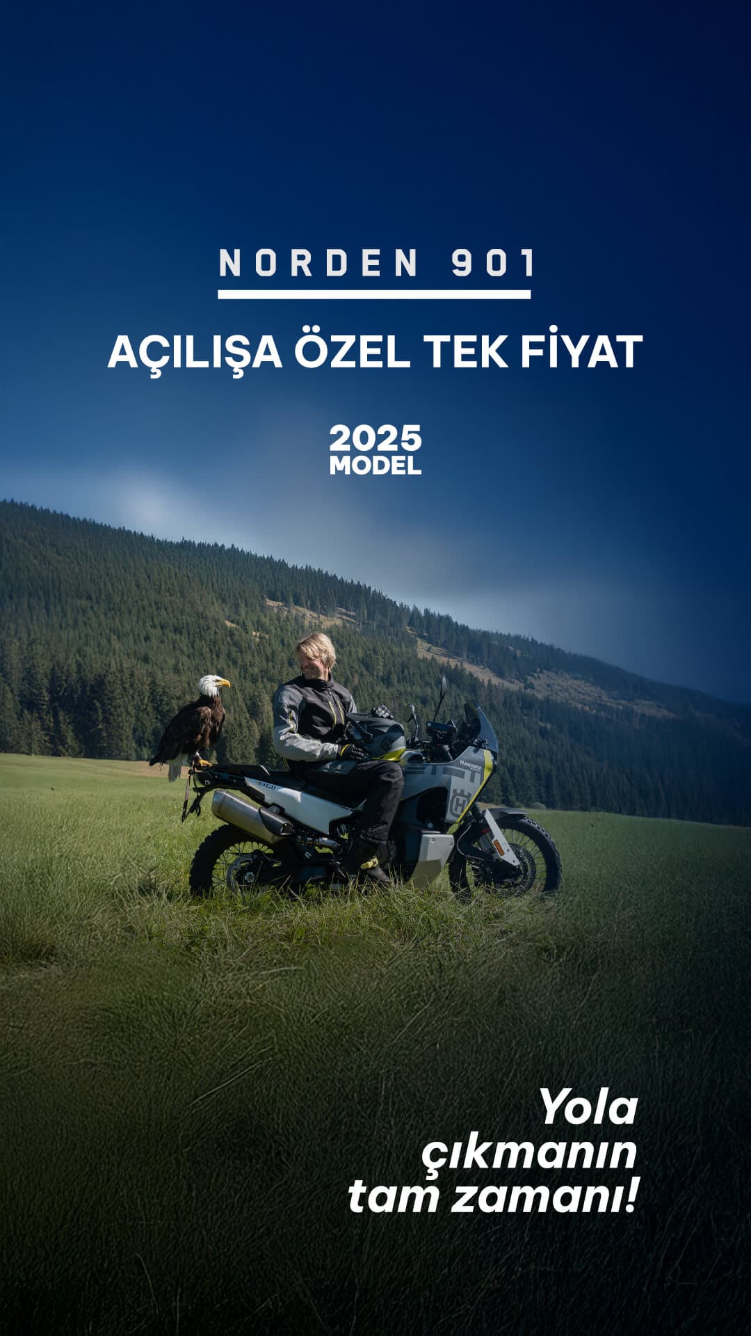 Mayıs ayına özel Husqvarna 901 Norden ve Expedition Fırsatı!
Gerçek Macera Şimdi Başlıyor!